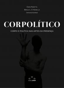 Capa para Corpolítico: Corpo e Política nas Artes da Presença