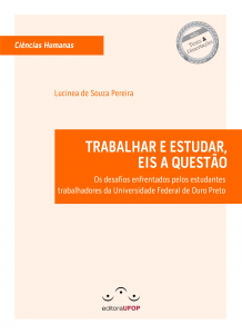 Capa para Trabalhar e Estudar, Eis a Questão: Os desafios enfrentados pelos estudantes trabalhadores da Universidade Federal de Ouro Preto