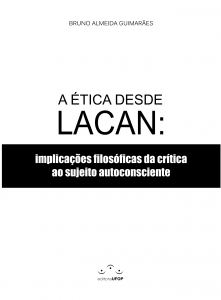 Capa para A Ética desde Lacan: implicações filosóficas da crítica ao sujeito