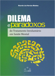 Capa para Dilema e Paradoxos do Tratamento Involuntário em Saúde Mental