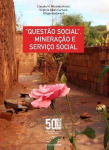 Capa para “Questão Social”, Mineração e Serviço Social: Reflexões a partir da Região dos Inconfidentes