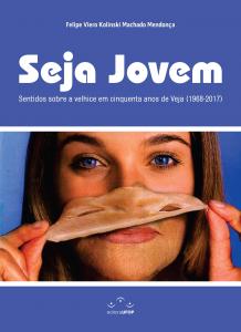 Capa para Seja Jovem: Sentidos sobre a velhice em cinquenta anos de Veja (1968-2017)