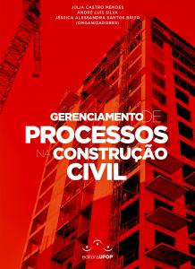 Capa para GERENCIAMENTO DE PROCESSOS NA CONSTRUÇÃO CIVIL: Estudo de caso