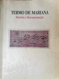 Capa para Termo de Mariana: História e Documentação (Vol. I)