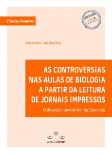 Capa para AS CONTROVÉRSIAS NAS AULAS DE BIOLOGIA A PARTIR DA LEITURA DE JORNAIS IMPRESSOS: O desastre ambiental da Samarco