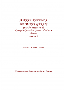 Capa para A Real Fazenda de Minas Gerais: guia de pesquisa da Coleção Casa dos Contos de Ouro Preto (Instrumento de Pesquisa, Vol 2)
