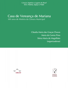 Capa para Casa de Vereança de Mariana: 300 anos de história da câmara municipal
